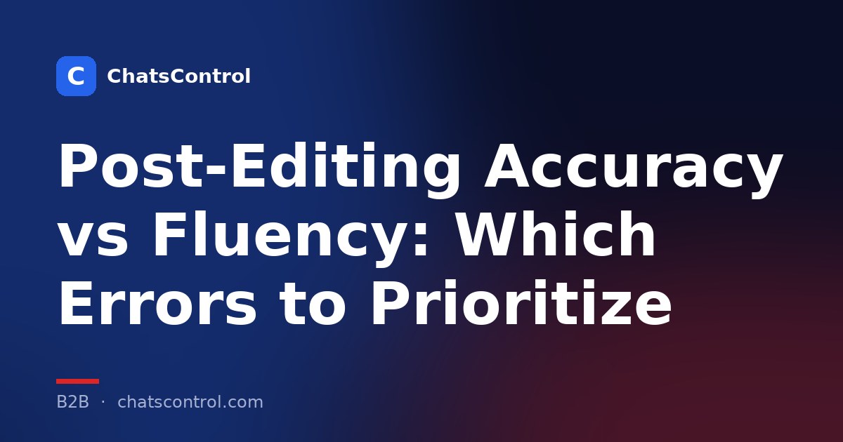 Post-Editing Accuracy vs Fluency: Which Errors to Prioritize