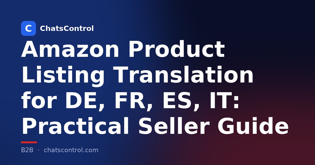 Amazon Product Listing Translation for DE, FR, ES, IT: Practical Seller Guide