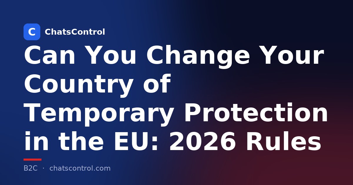 Can You Change Your Country of Temporary Protection in the EU: 2026 Rules
