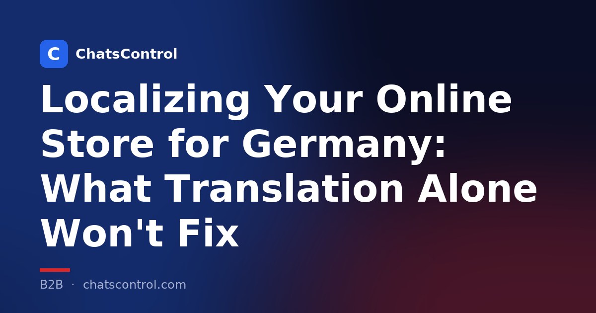 Localizing Your Online Store for Germany: What Translation Alone Won't Fix