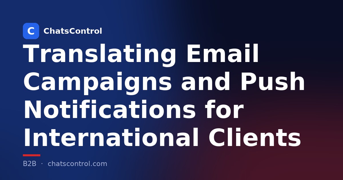 Translating Email Campaigns and Push Notifications for International Clients