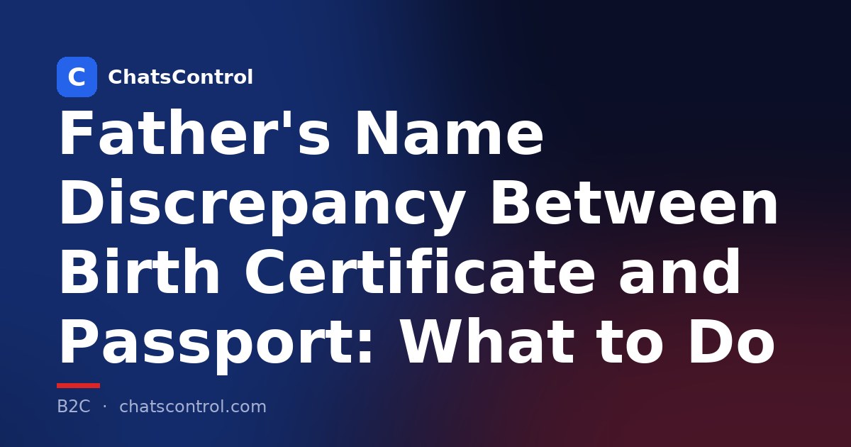 Father's Name Discrepancy Between Birth Certificate and Passport: What to Do