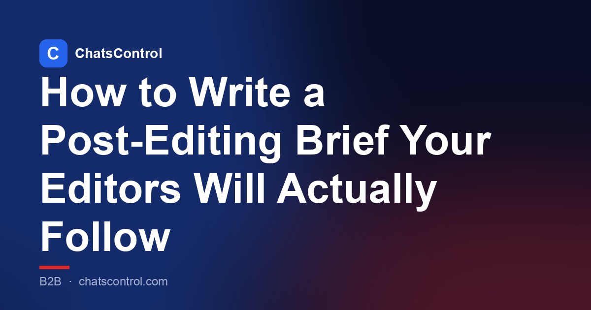 How to Write a Post-Editing Brief Your Editors Will Actually Follow