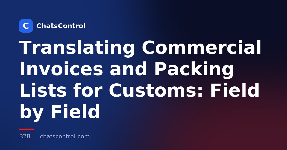 Translating Commercial Invoices and Packing Lists for Customs: Field by Field