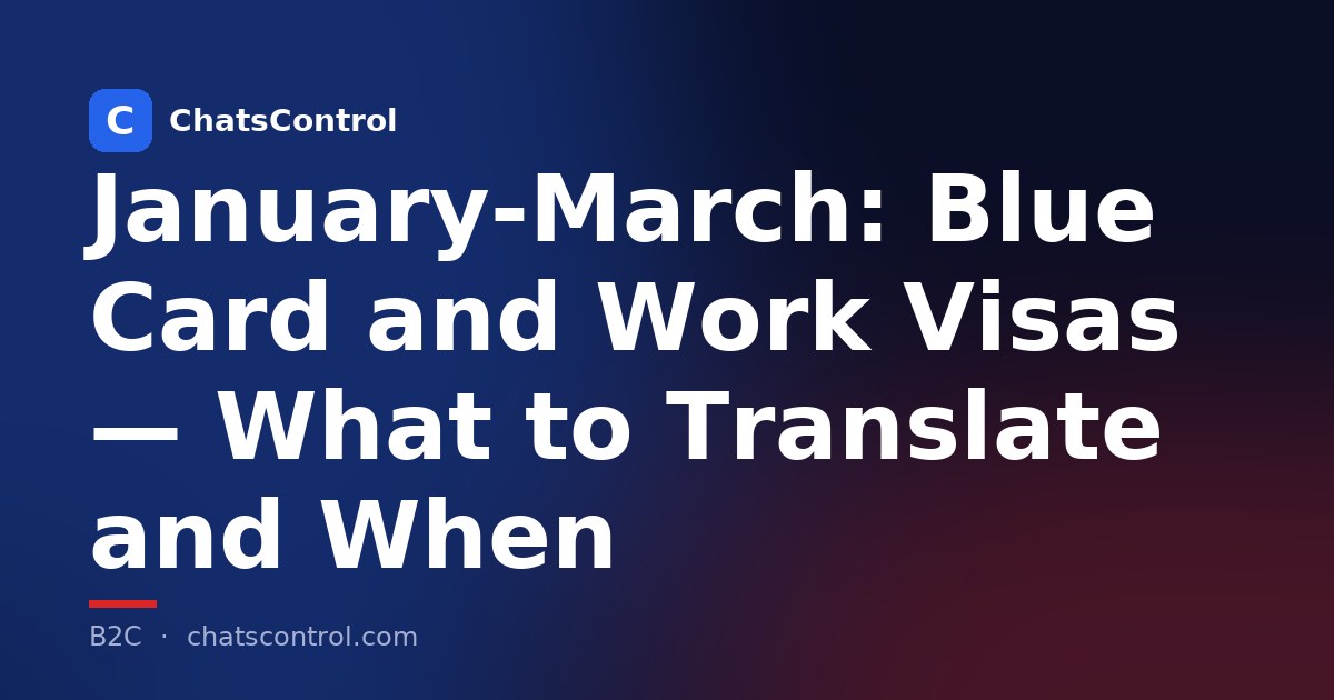 January-March: Blue Card and Work Visas - What to Translate and When