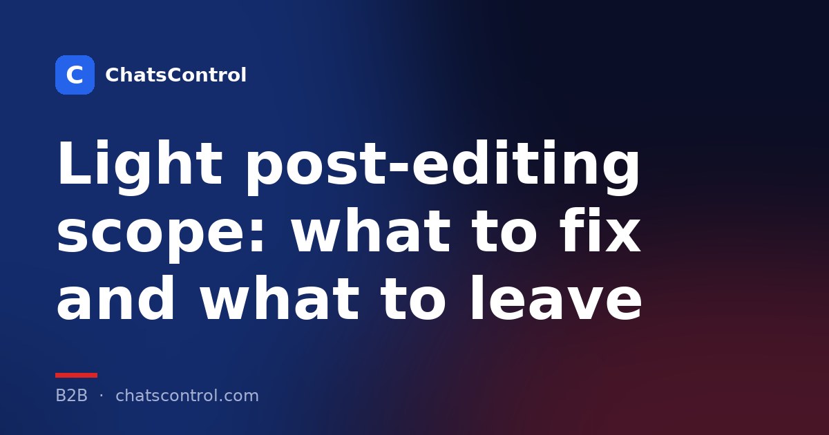 Light post-editing scope: what to fix and what to leave