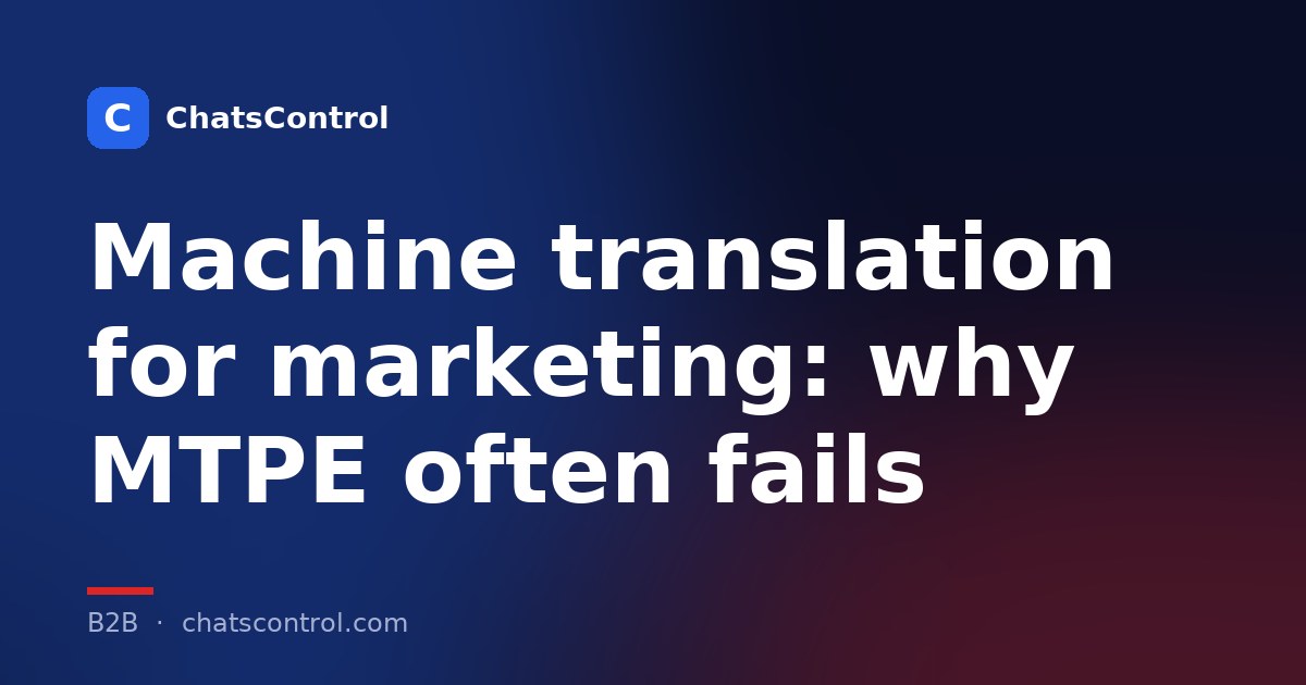 Machine translation for marketing: why MTPE often fails
