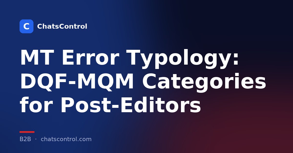 MT Error Typology: DQF-MQM Categories for Post-Editors