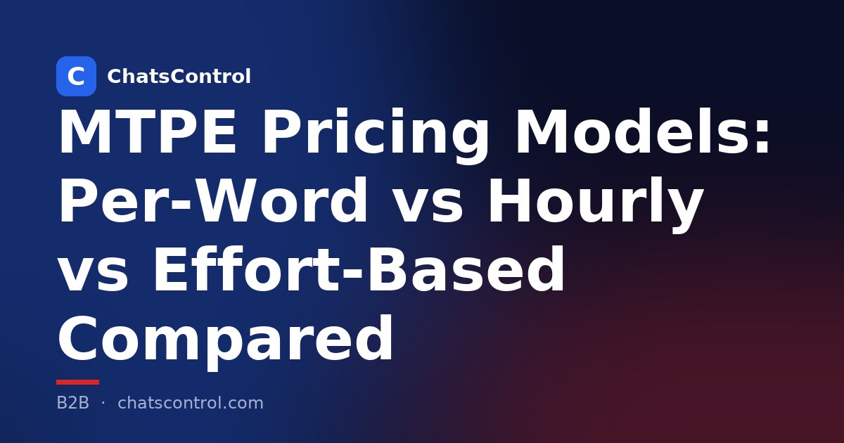 MTPE Pricing Models: Per-Word vs Hourly vs Effort-Based Compared