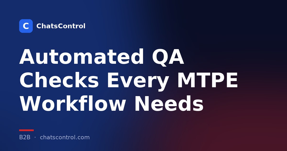 Automated QA Checks Every MTPE Workflow Needs