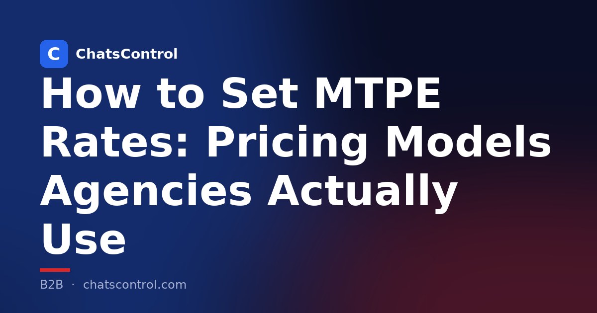 How to Set MTPE Rates: Pricing Models Agencies Actually Use