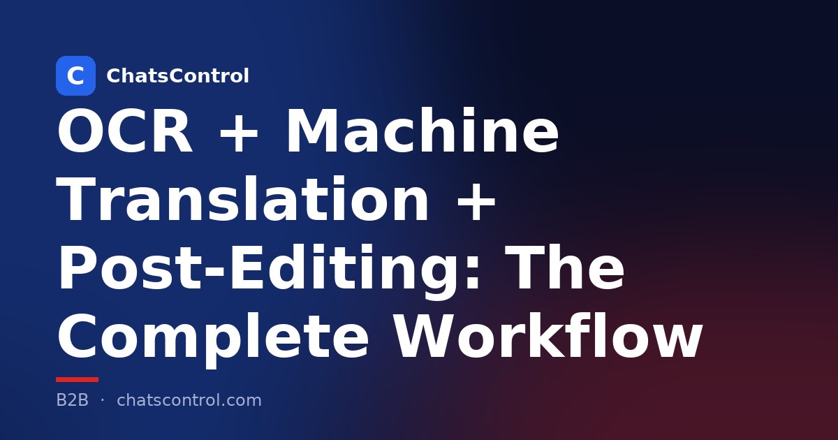 OCR + Machine Translation + Post-Editing: The Complete Workflow