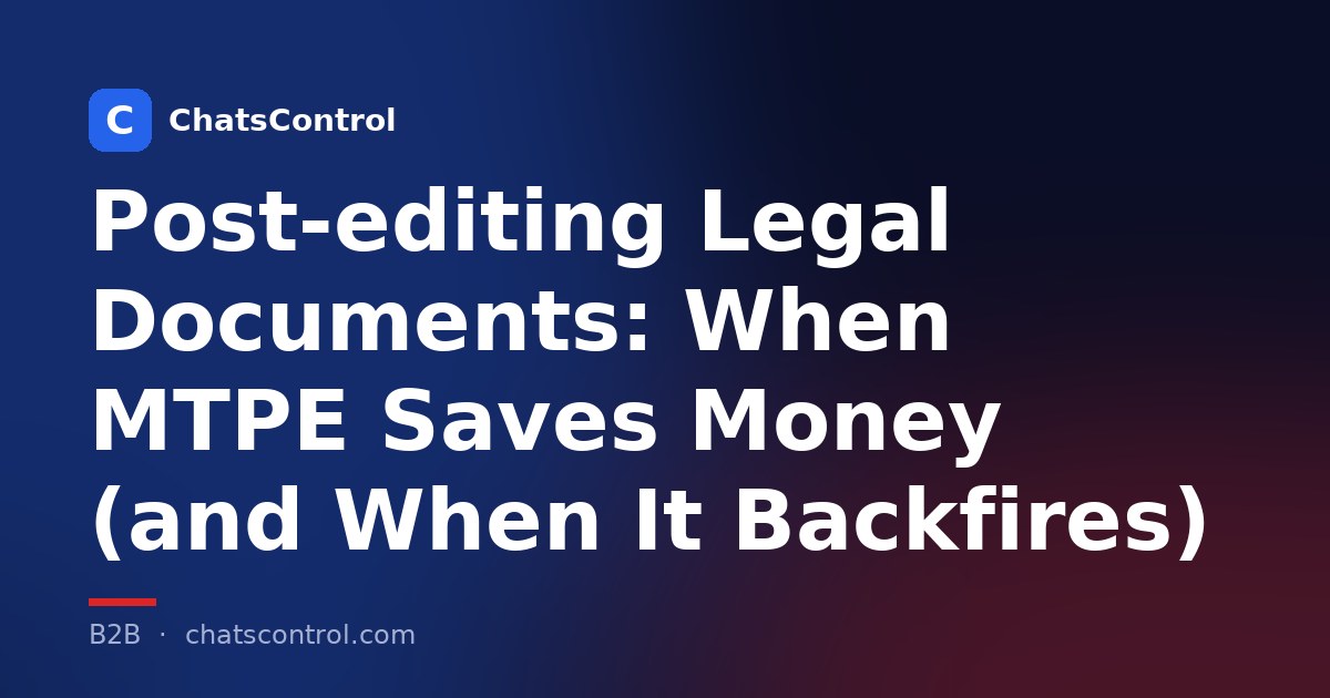 Post-editing Legal Documents: When MTPE Saves Money (and When It Backfires)