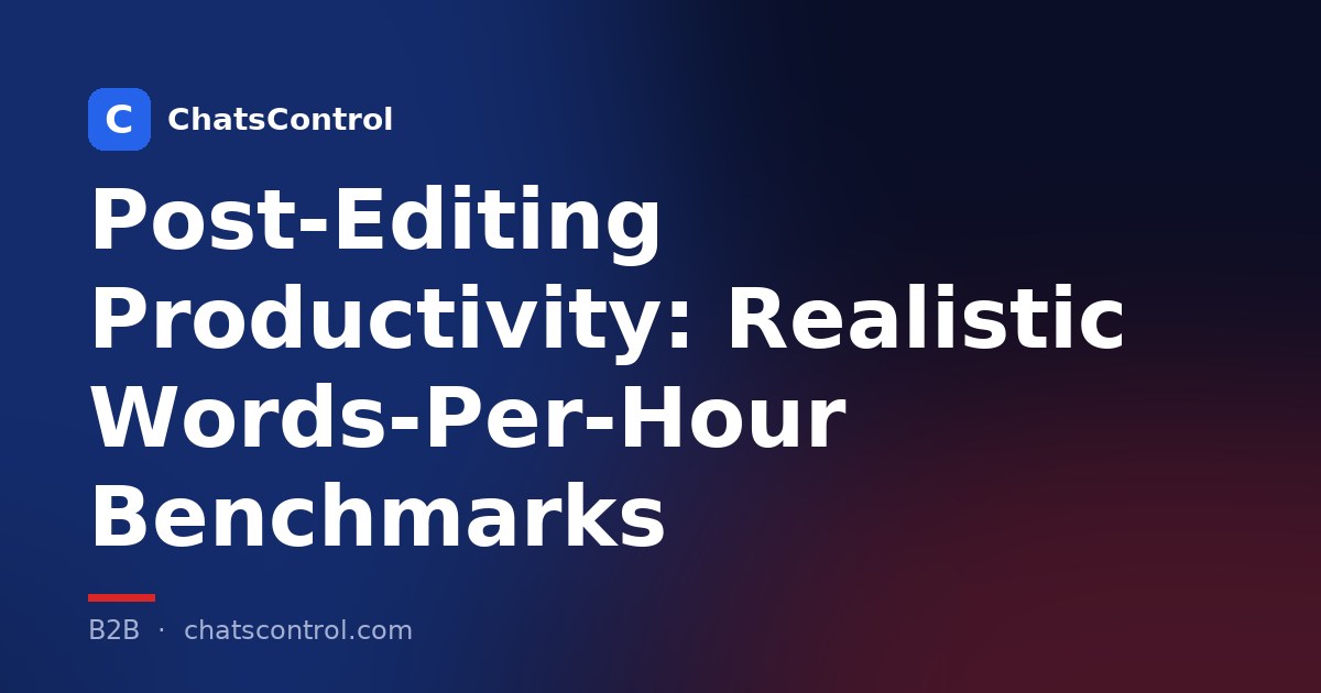 Post-Editing Productivity: Realistic Words-Per-Hour Benchmarks