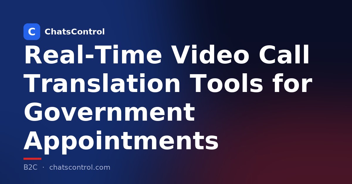 Real-Time Video Call Translation Tools for Government Appointments