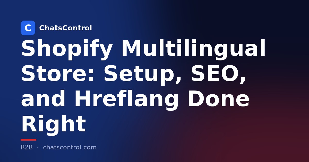 Shopify Multilingual Store: Setup, SEO, and Hreflang Done Right