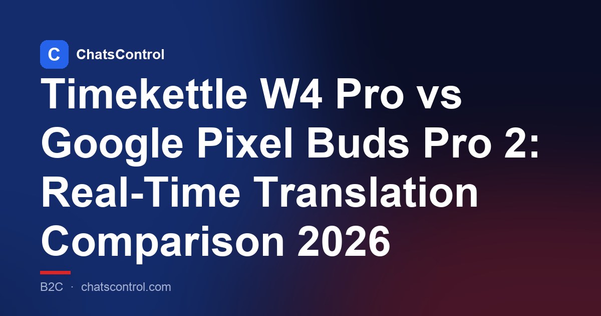 Timekettle W4 Pro vs Google Pixel Buds Pro 2: Real-Time Translation Comparison 2026