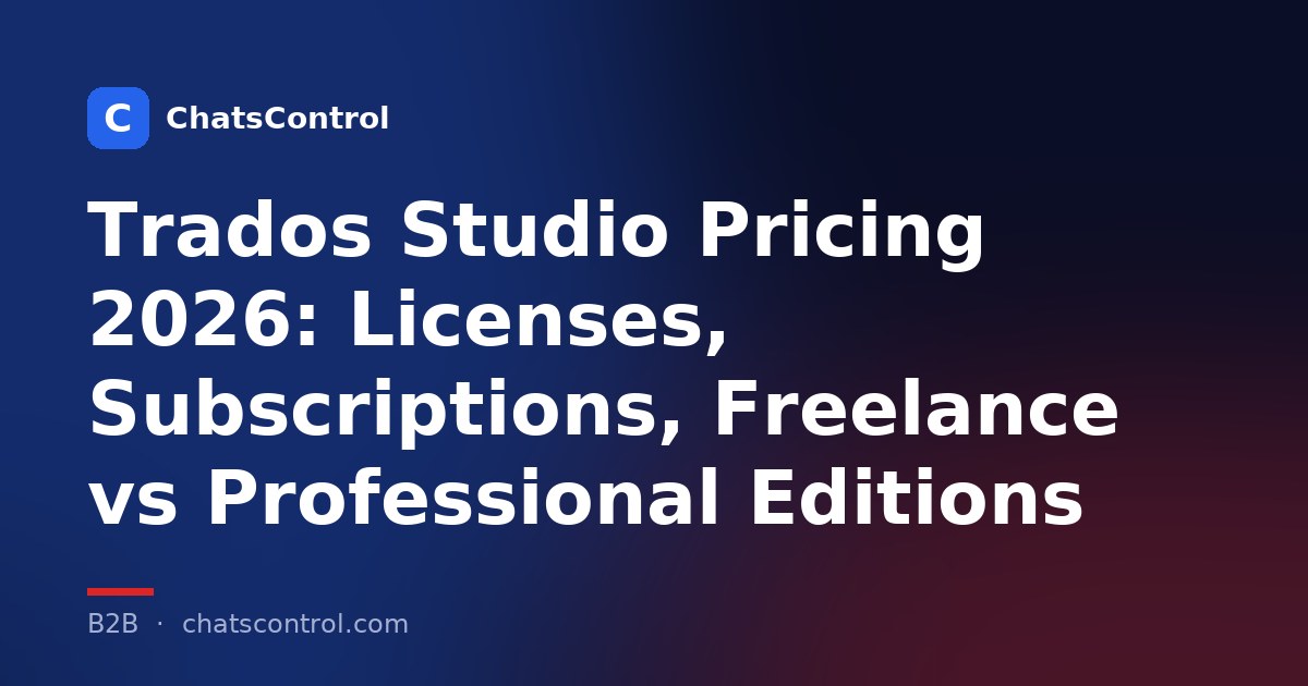 Trados Studio Pricing 2026: Licenses, Subscriptions, Freelance vs Professional Editions