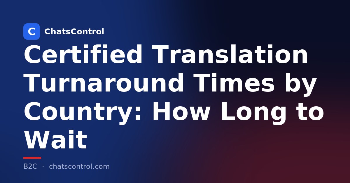 Certified Translation Turnaround Times by Country: How Long to Wait