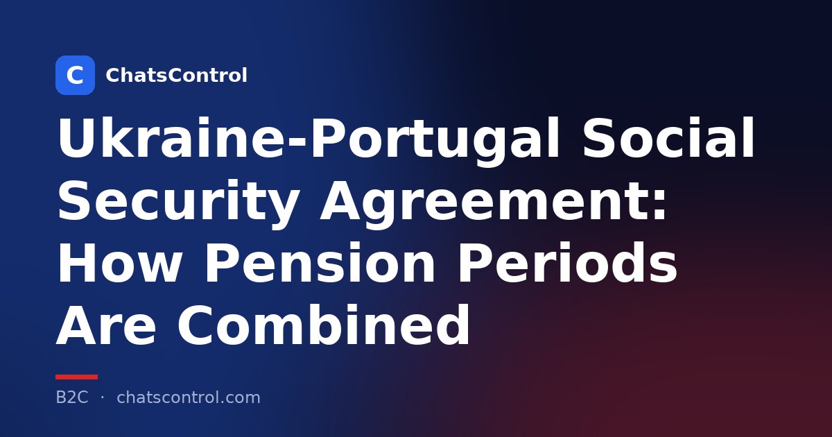 Ukraine-Portugal Social Security Agreement: How Pension Periods Are Combined